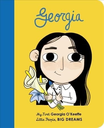 Georgia OKeeffe: My First Georgia OKeeffevolume 13 (Board Books)