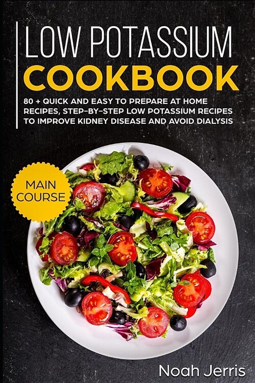 Low Potassium Cookbook: Main Course (Paperback)