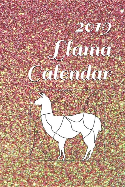 2019 Llama Calendar: 6 X 9 365-Daily Calendar with Sidebar for Daily Notes (Paperback)