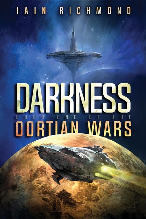 Darkness: Book One of the Oortian Wars (Paperback)