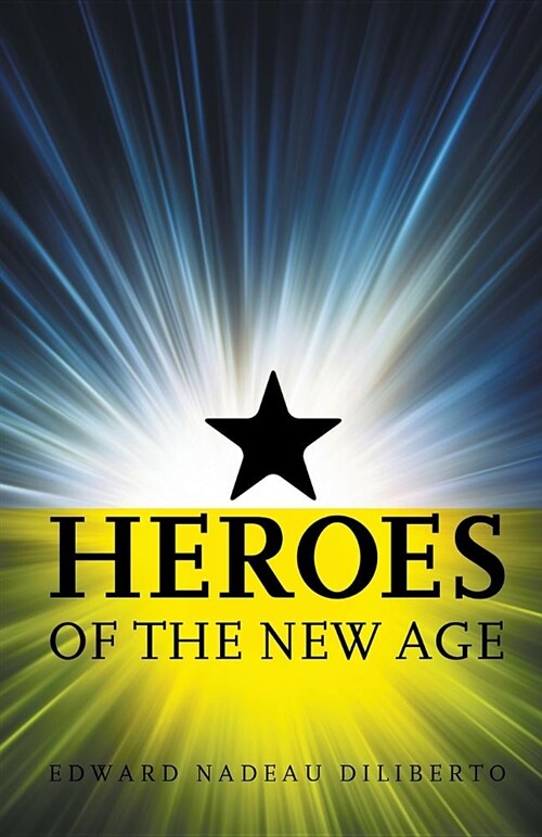 Heroes of the New Age (Paperback)