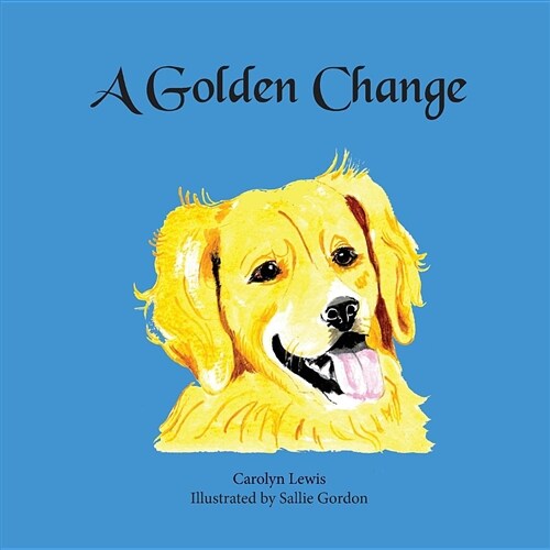 A Golden Change (Paperback)