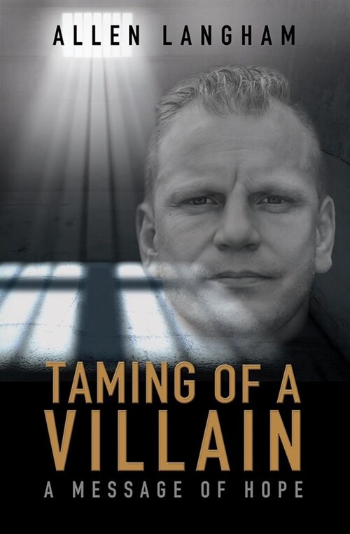 Taming of a Villain : A message of hope (Paperback, New ed)