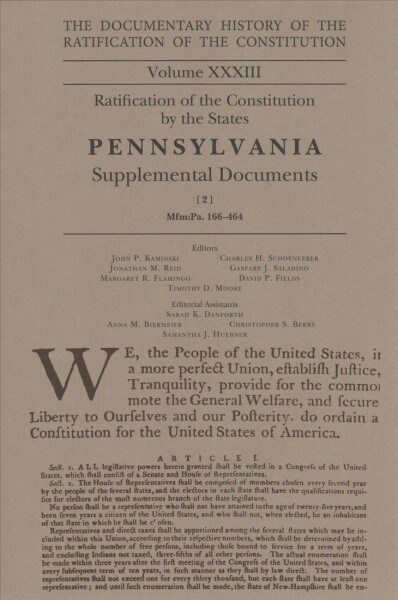 The Documentary History of the Ratification of the Constitution, Volume 33: Ratification of the Constitution by the States Pennsylvania Supplemental D (Hardcover)