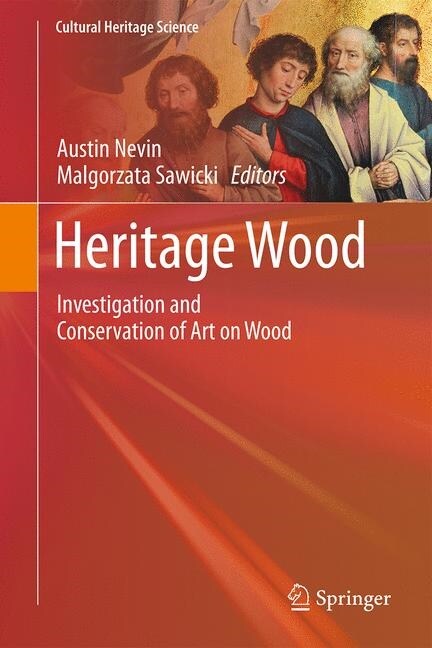 Heritage Wood: Investigation and Conservation of Art on Wood (Hardcover, 2019)