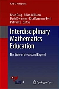 Interdisciplinary Mathematics Education: The State of the Art and Beyond (Hardcover, 2019)