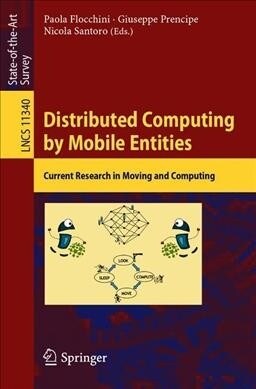 Distributed Computing by Mobile Entities: Current Research in Moving and Computing (Paperback, 2019)