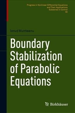 Boundary Stabilization of Parabolic Equations (Hardcover)