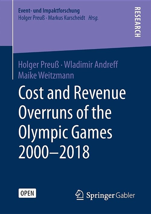 Cost and Revenue Overruns of the Olympic Games 2000-2018 (Paperback, 2019)