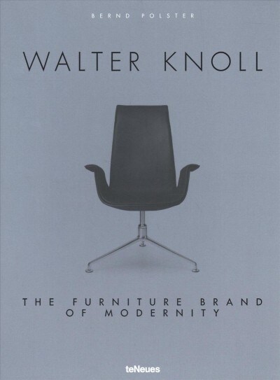 Walter Knoll: The Furniture Brand of Modernity (Hardcover)
