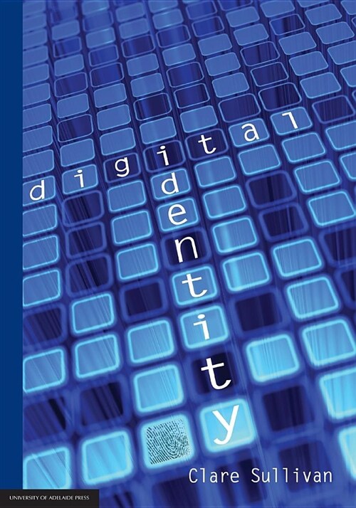 Digital Identity: An Emergent Legal Concept (Paperback)