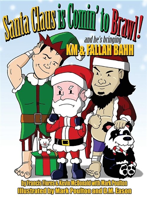 Santa Claus Is Comin to Brawl!: And Hes Bringing Km & Fallah Bahh (Hardcover)
