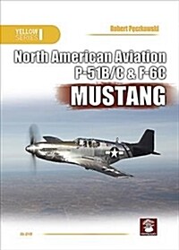 North American Aviation P-51b/C & F-6c Mustang (Paperback)
