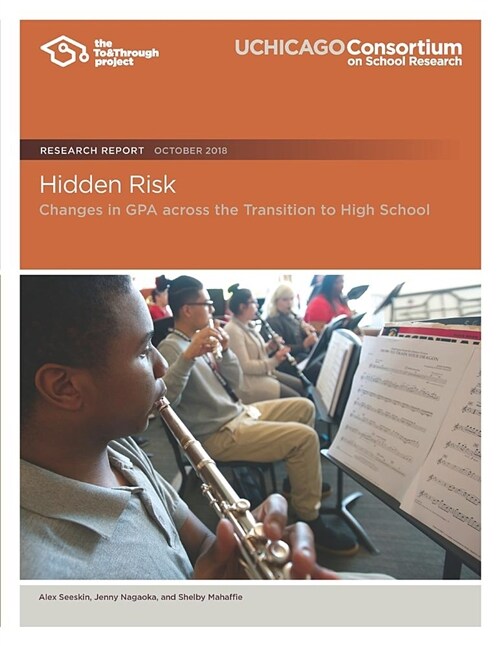 Hidden Risk: Changes in Gpa Across the Transition to High School (Paperback)