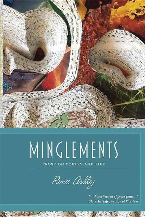 Minglements: Prose on Poetry and Life (Paperback)