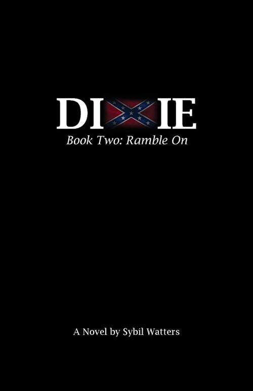 The Dixie Series: Book Two: Ramble on (Paperback)