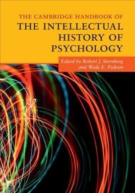 The Cambridge Handbook of the Intellectual History of Psychology (Paperback)