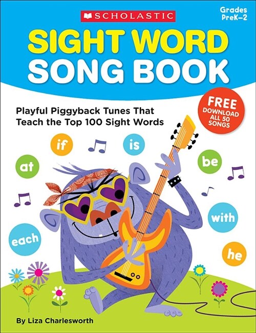 Sight Word Song Book: Playful Piggyback Tunes That Teach the Top 100 Sight Words (Paperback)