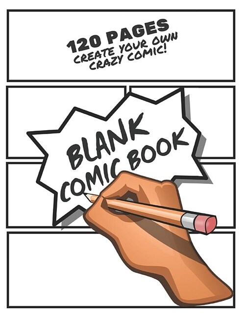 Blank Comic Book: (create Your Own Awesome Comic Book) Great for Both Kids & Adults to Draw Comics: Large Notepad and Sketchbook (Paperback)