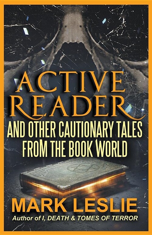 Active Reader: And Other Cautionary Tales from the Book World (Paperback)