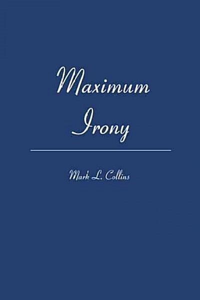 Maximum Irony (Paperback)