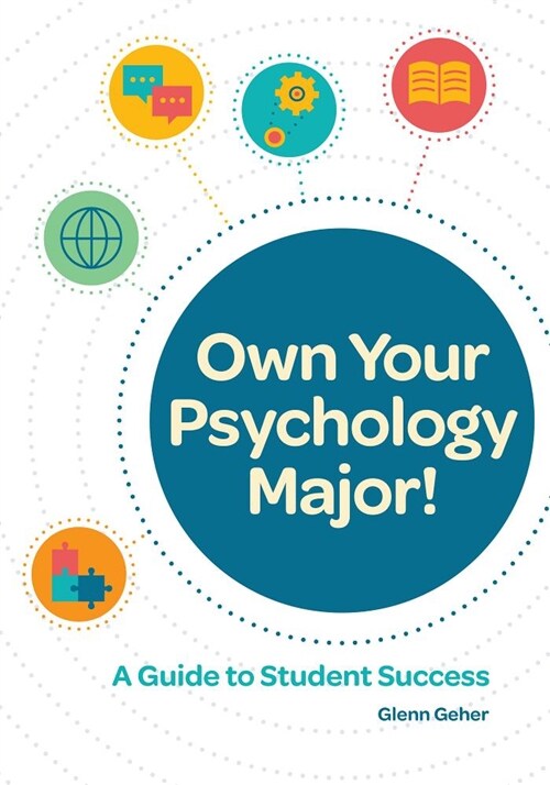 Own Your Psychology Major!: A Guide to Student Success (Paperback)