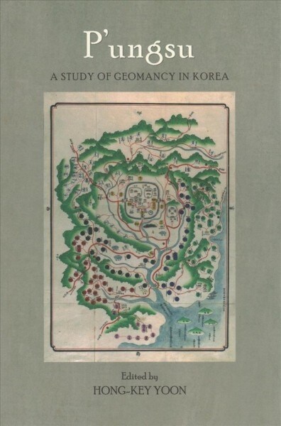 PUngsu: A Study of Geomancy in Korea (Paperback)