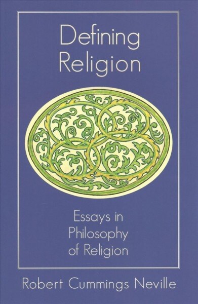 Defining Religion: Essays in Philosophy of Religion (Paperback)