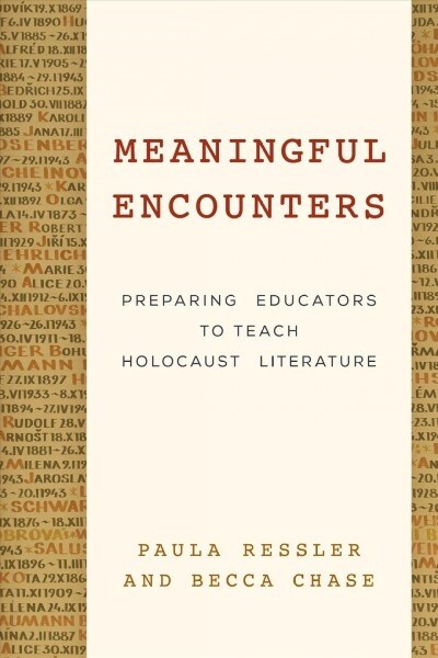 Meaningful Encounters: Preparing Educators to Teach Holocaust Literature (Hardcover)