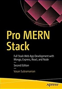 Pro Mern Stack: Full Stack Web App Development with Mongo, Express, React, and Node (Paperback, 2)