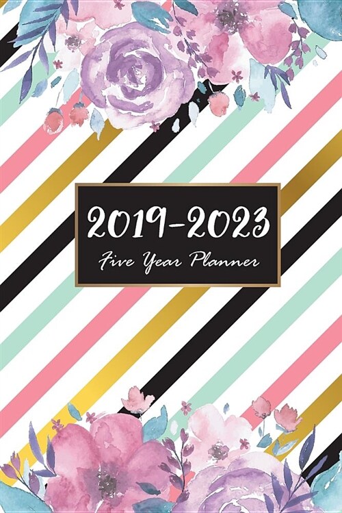 2019-2023 Five Year Planner: Monthly Planner for 5 Year with Holidays January 2019 to December 2023 (Paperback)