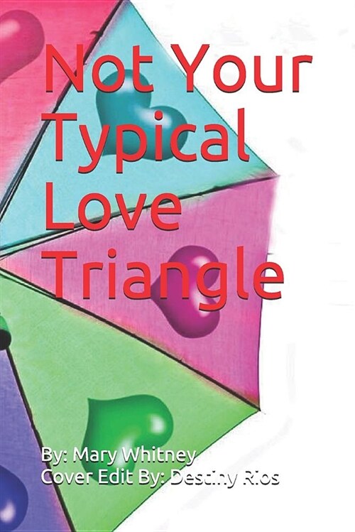 Not Your Typical Love Triangle (Paperback)