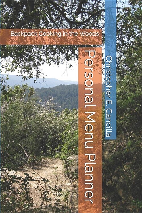 Personal Menu Planner: Backpack Cooking in the Woods (Paperback)