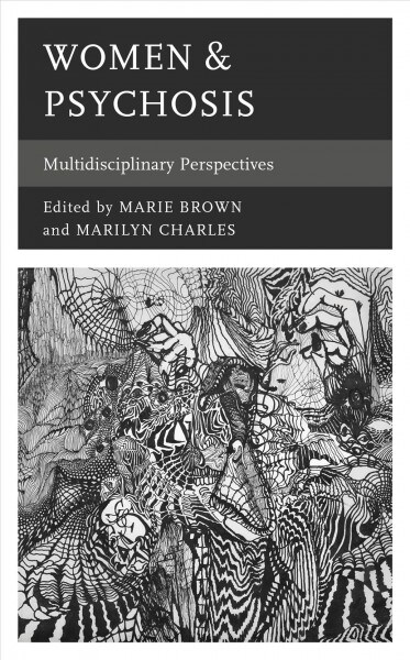 Women & Psychosis: Multidisciplinary Perspectives (Hardcover)