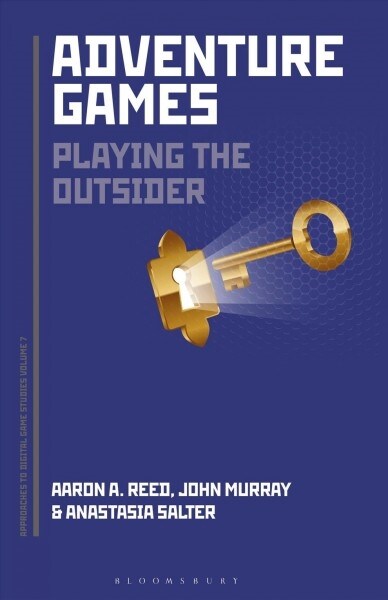 Adventure Games: Playing the Outsider (Hardcover)