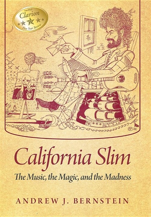 California Slim: The Music, the Magic and the Madness (Hardcover)