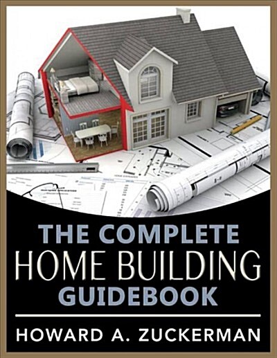 The Complete Home Building Guidebook: Volume 1 (Paperback)