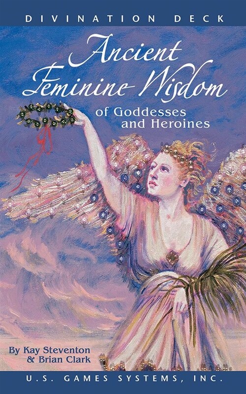 Ancient Feminine Wisdom of Goddesses and Heroines (Other)