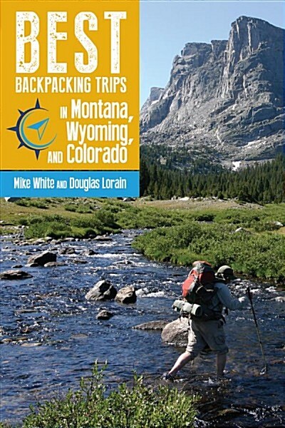 Best Backpacking Trips in Montana, Wyoming, and Colorado (Paperback)