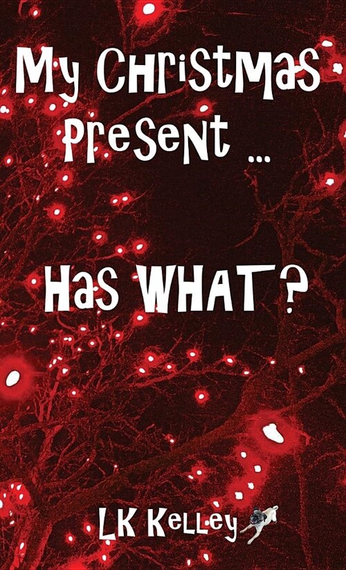 My Christmas Present... Has What? (Paperback)