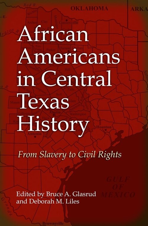 African Americans in Central Texas History: From Slavery to Civil Rights (Hardcover)