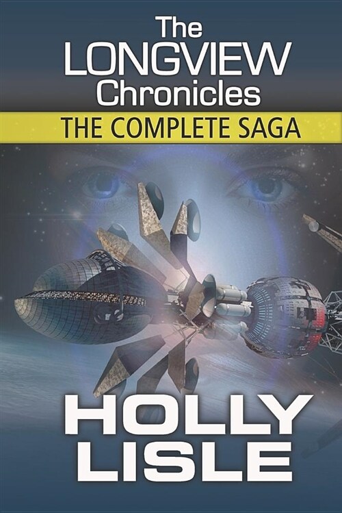 The Longview Chronicles: The Complete Saga (Paperback)