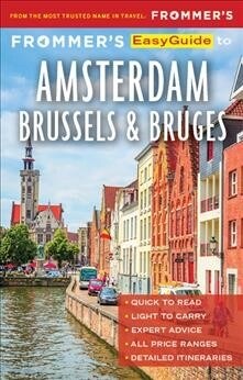 Frommers Easyguide to Amsterdam, Brussels and Bruges (Paperback)
