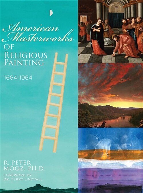 American Masterworks of Religious Painting: 1664-1964 (Hardcover)