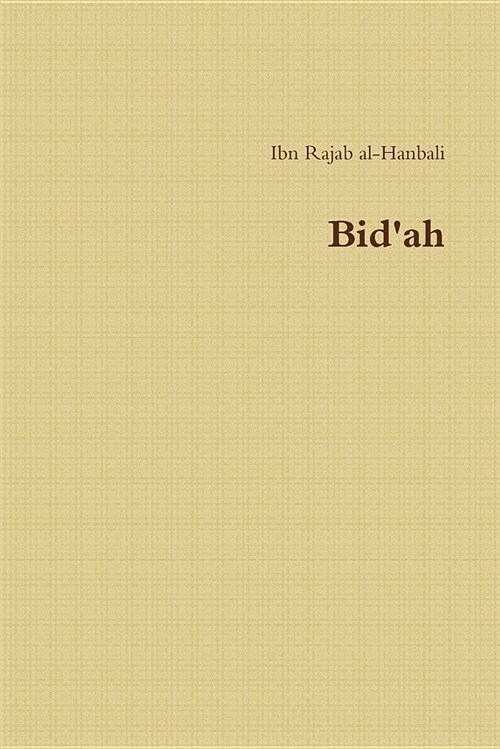 Bidah: Ibn Rajab Al-Hanbali (Paperback)