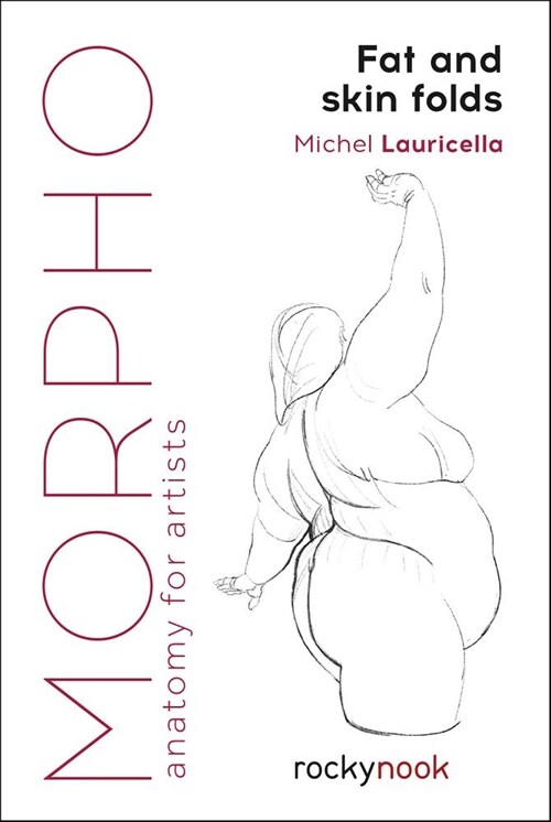 Morpho: Fat and Skin Folds: Anatomy for Artists (Paperback)