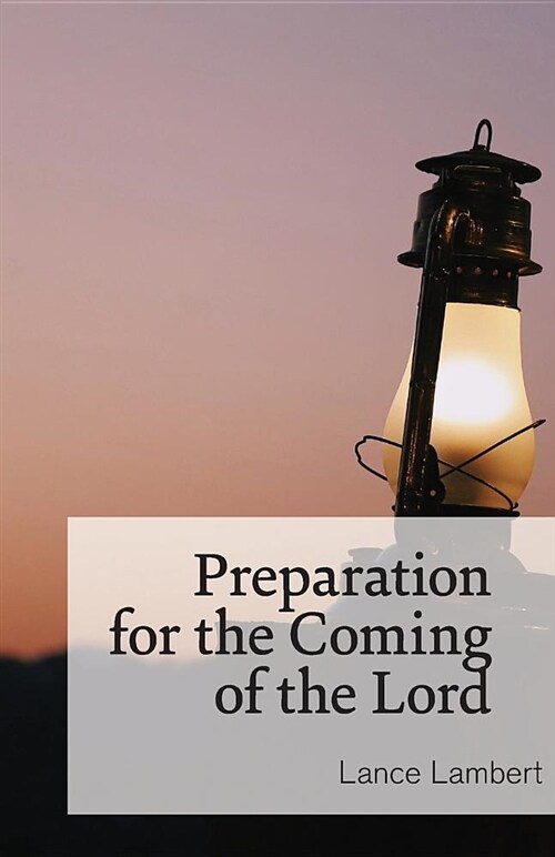 Preparation for the Coming of the Lord (Paperback)