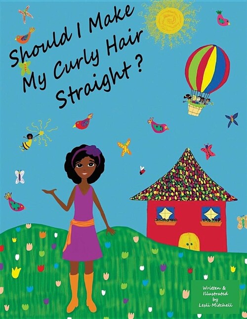 Should I Make My Curly Hair Straight? (Paperback)