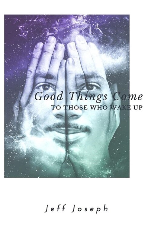 Good Things Come to Those Who Wake Up (Paperback)