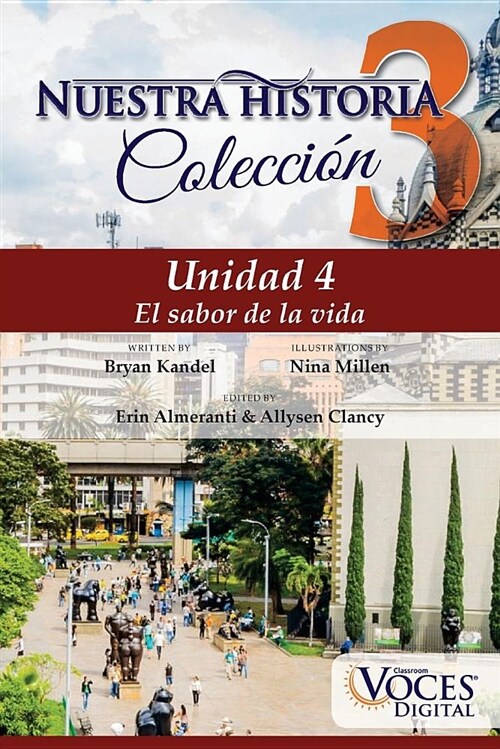 Nuestra Historia Collection Level 3 Unit 4: El Sabor de la Vida (Paperback)